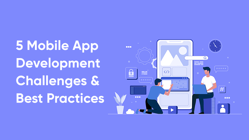 5-mobile-application-development-challenges-solutions
